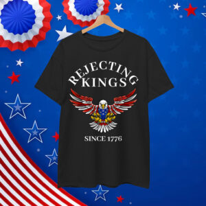 Rejecting Kings Since 1776 American Bald Eagle T-Shirt