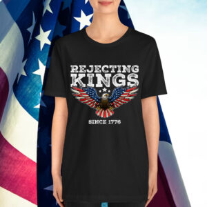 Rejecting Kings Since 1776 Bald Eagle Patriotic USA T-Shirt