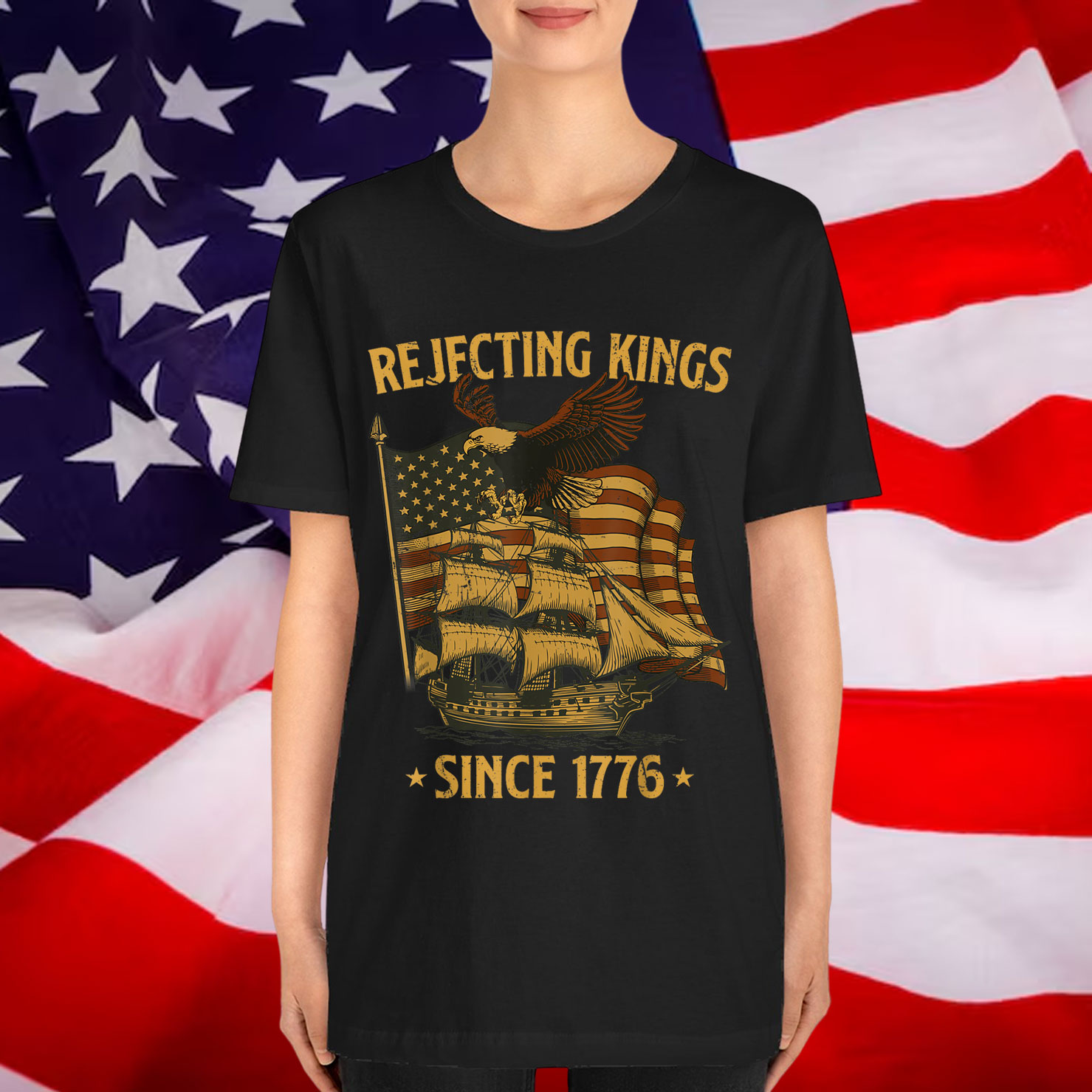 Rejecting Kings Since 1776 Bald Eagle T-Shirt