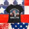 Rejecting Kings Since 1776 George Washington T-Shirt
