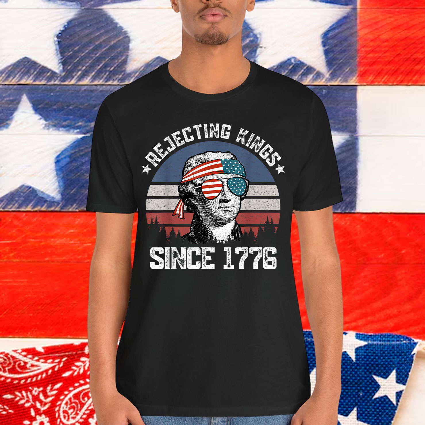 Rejecting Kings Since 1776 George Washington T-Shirt