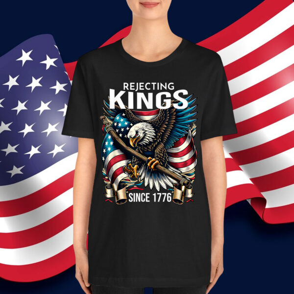 Rejecting Kings Since 1776 No Kings In America T-Shirt