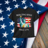 Rejecting Kings Since 1776 No America T-Shirt