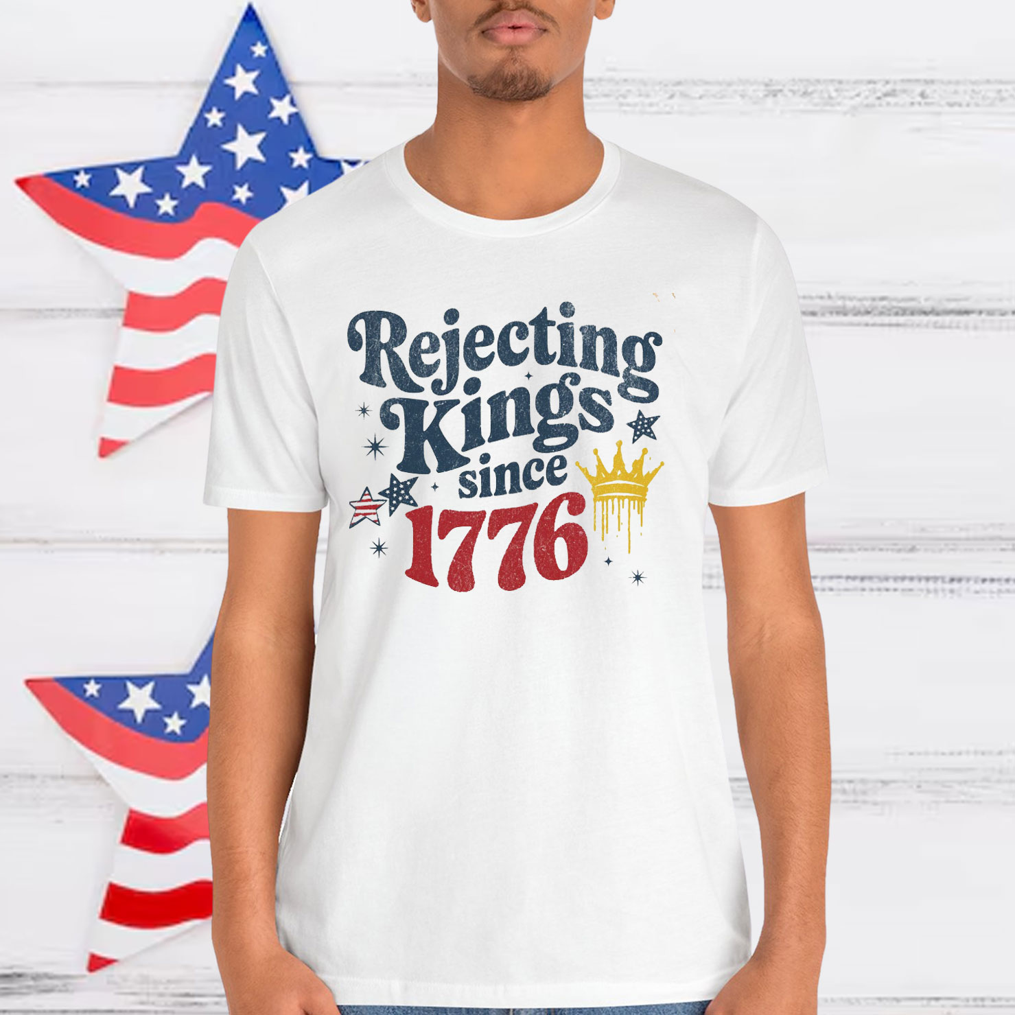 Rejecting Kings Since 1776 T-Shirt