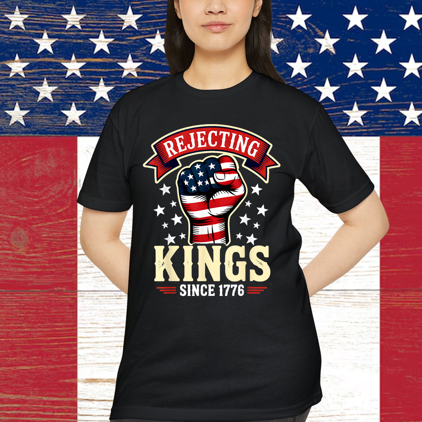 Rejecting Kings Since 1776 T-Shirt