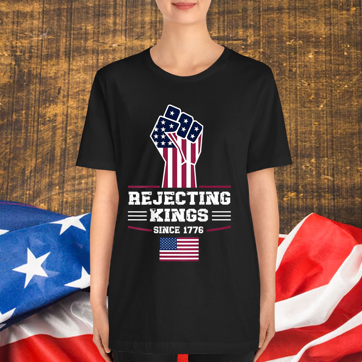 Rejecting Kings Since 1776 Patriotic T-Shirt
