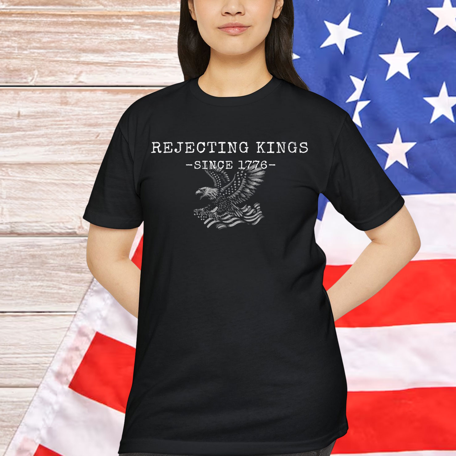Rejecting Kings Since 1776 Patriotic Eagle T-Shirt