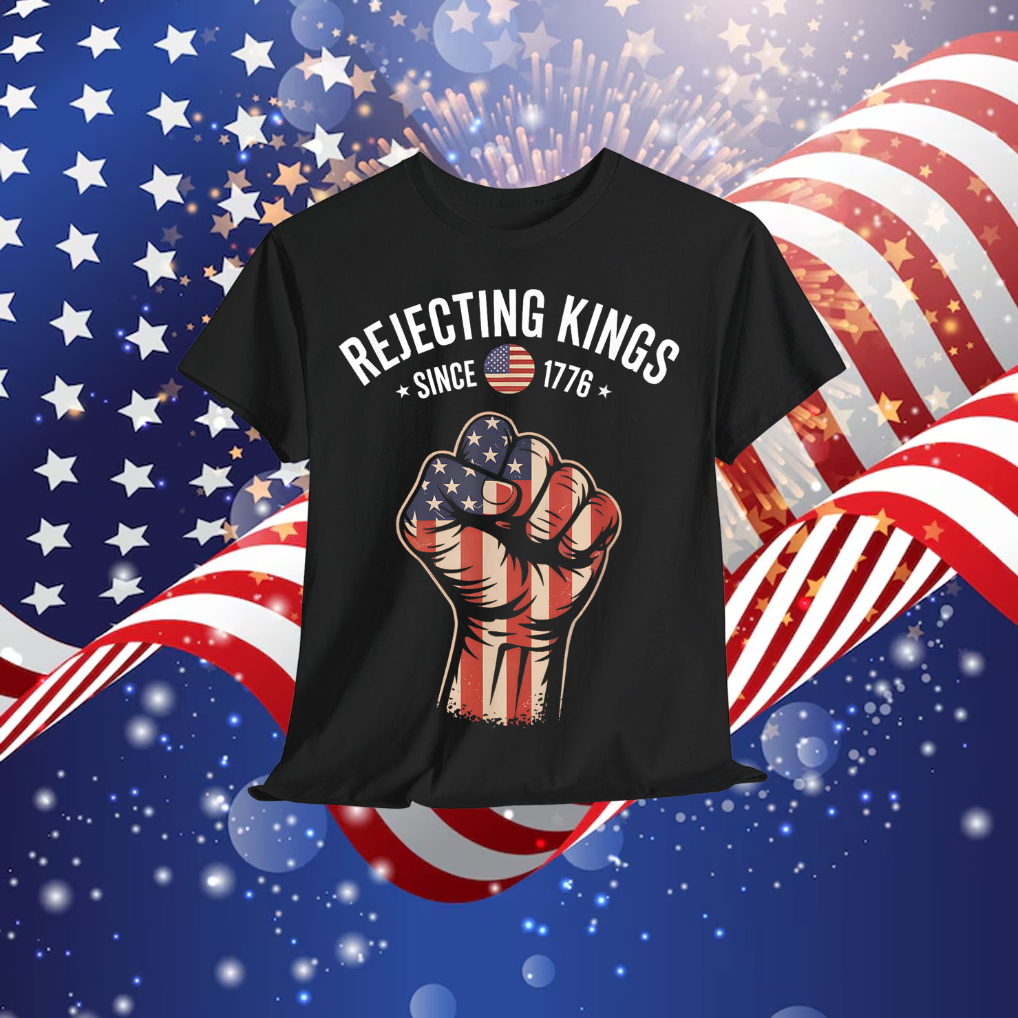 Rejecting Kings Since 1776 Patriotic Freedom Art T-Shirt