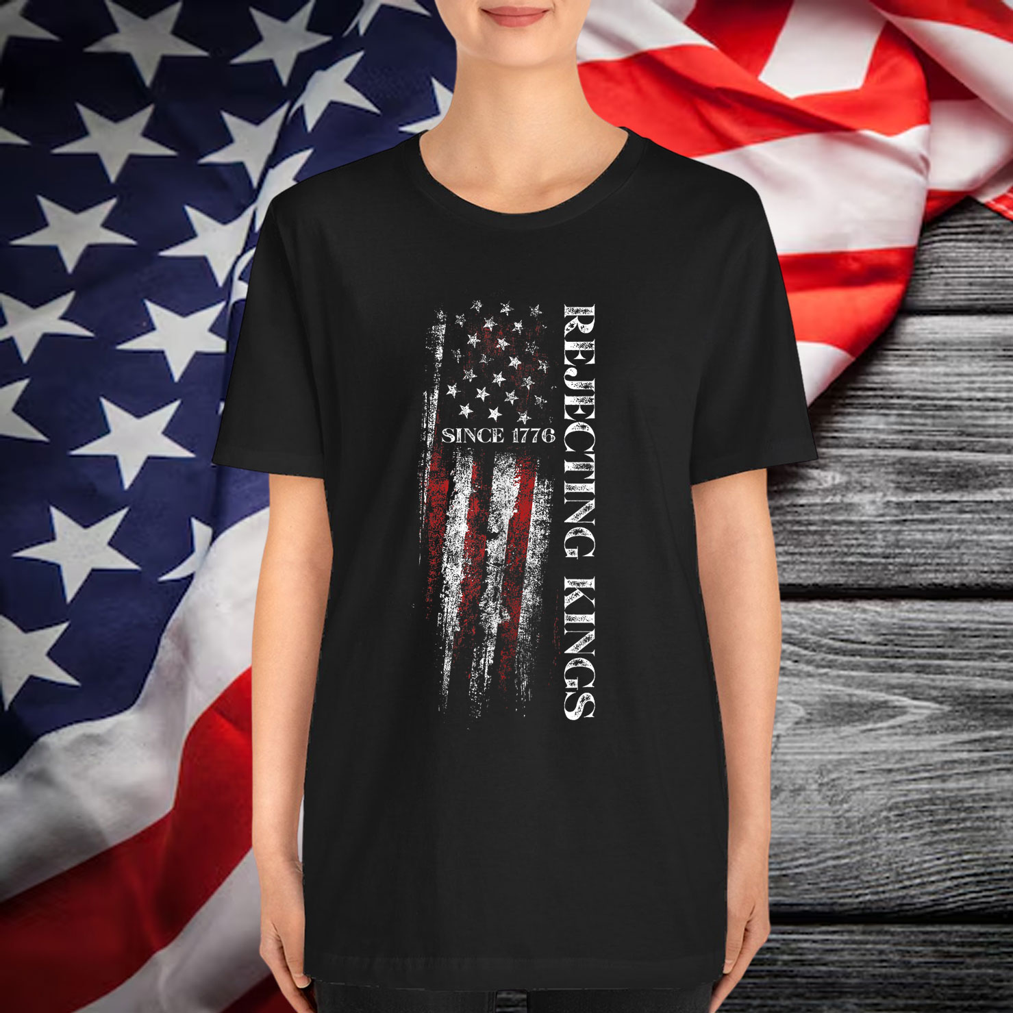 Rejecting Kings Since 1776 Patriotic T-Shirt