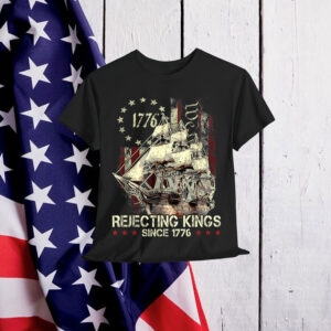 Rejecting Kings Since 1776 Patriotic USA T-Shirt