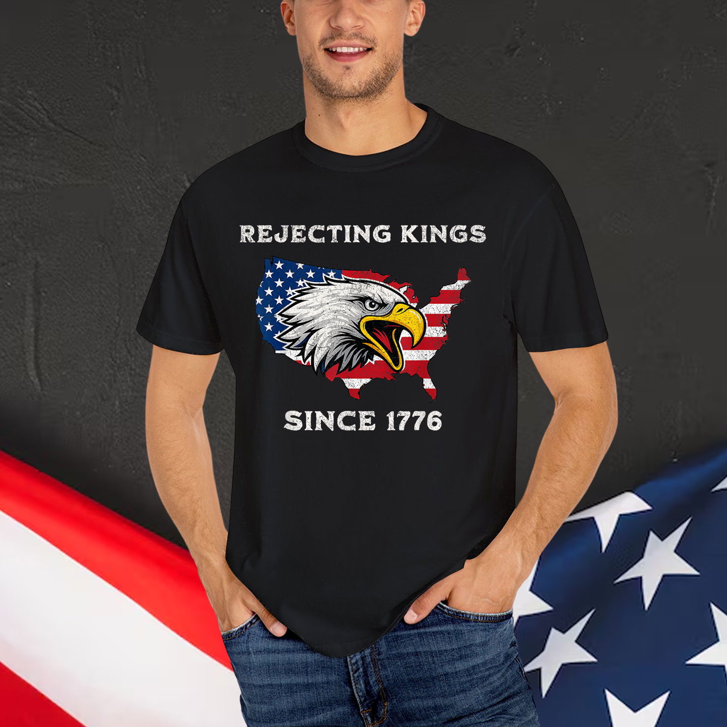 Rejecting Kings Since 1776 Patriotic USA Flag 4th Of T-Shirt
