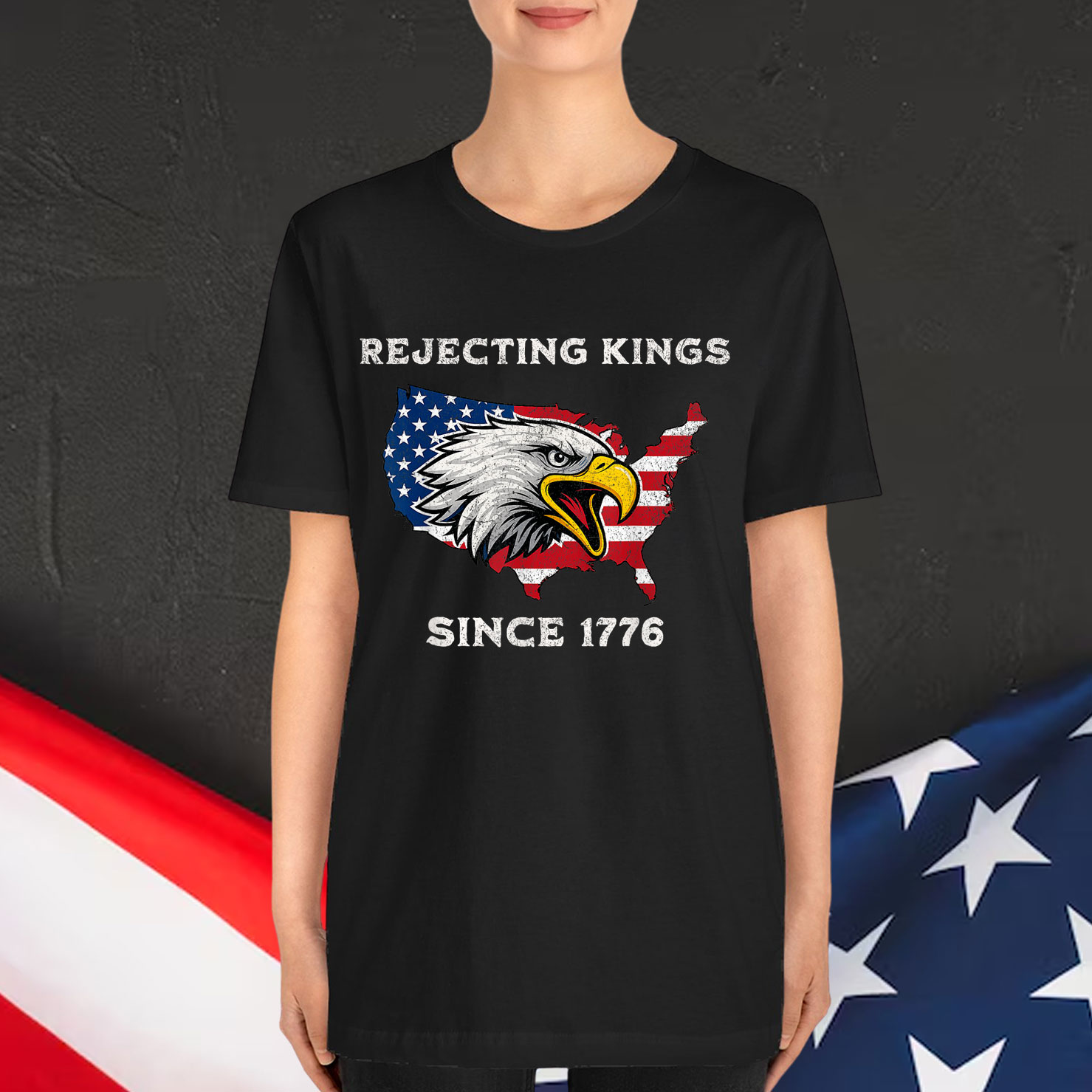 Rejecting Kings Since 1776 Patriotic USA Flag 4th Of T-Shirt