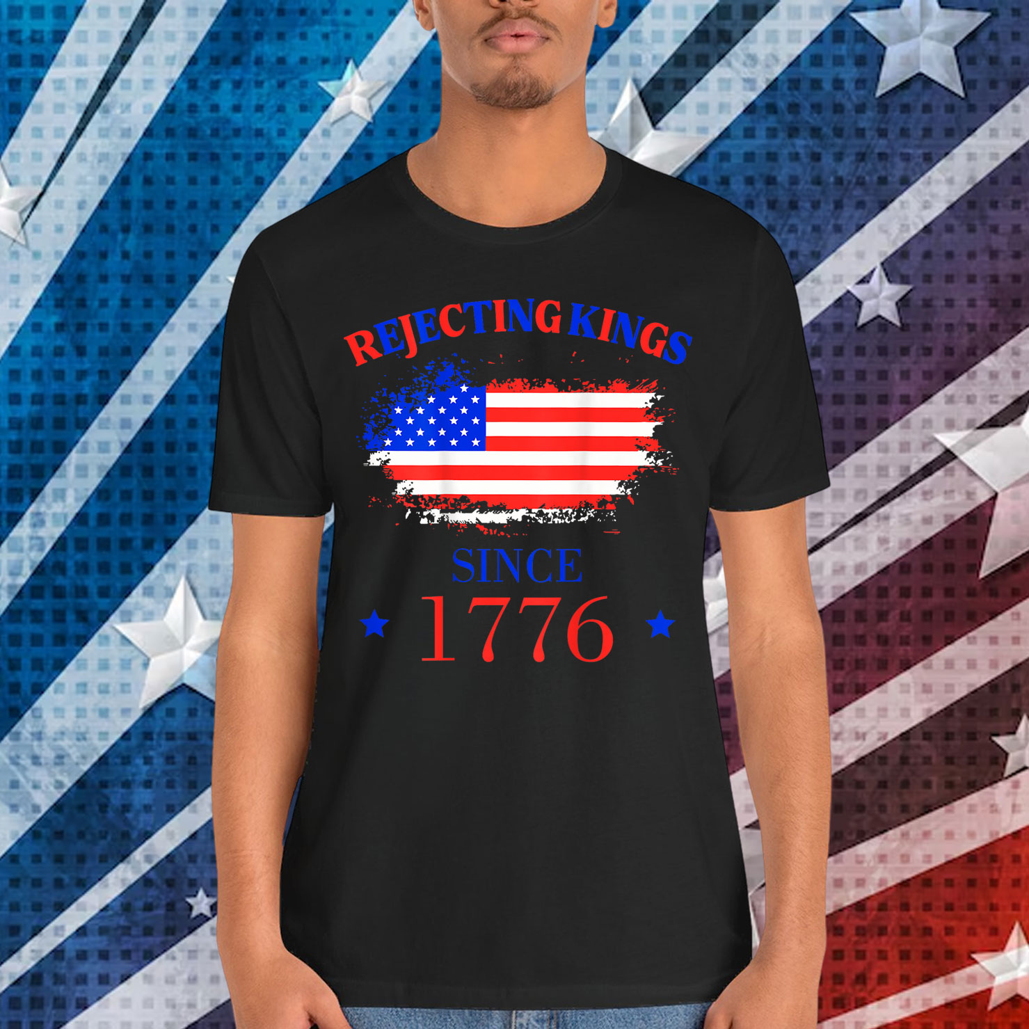 Rejecting Kings Since 1776 Patriotic USA 4th T-Shirt