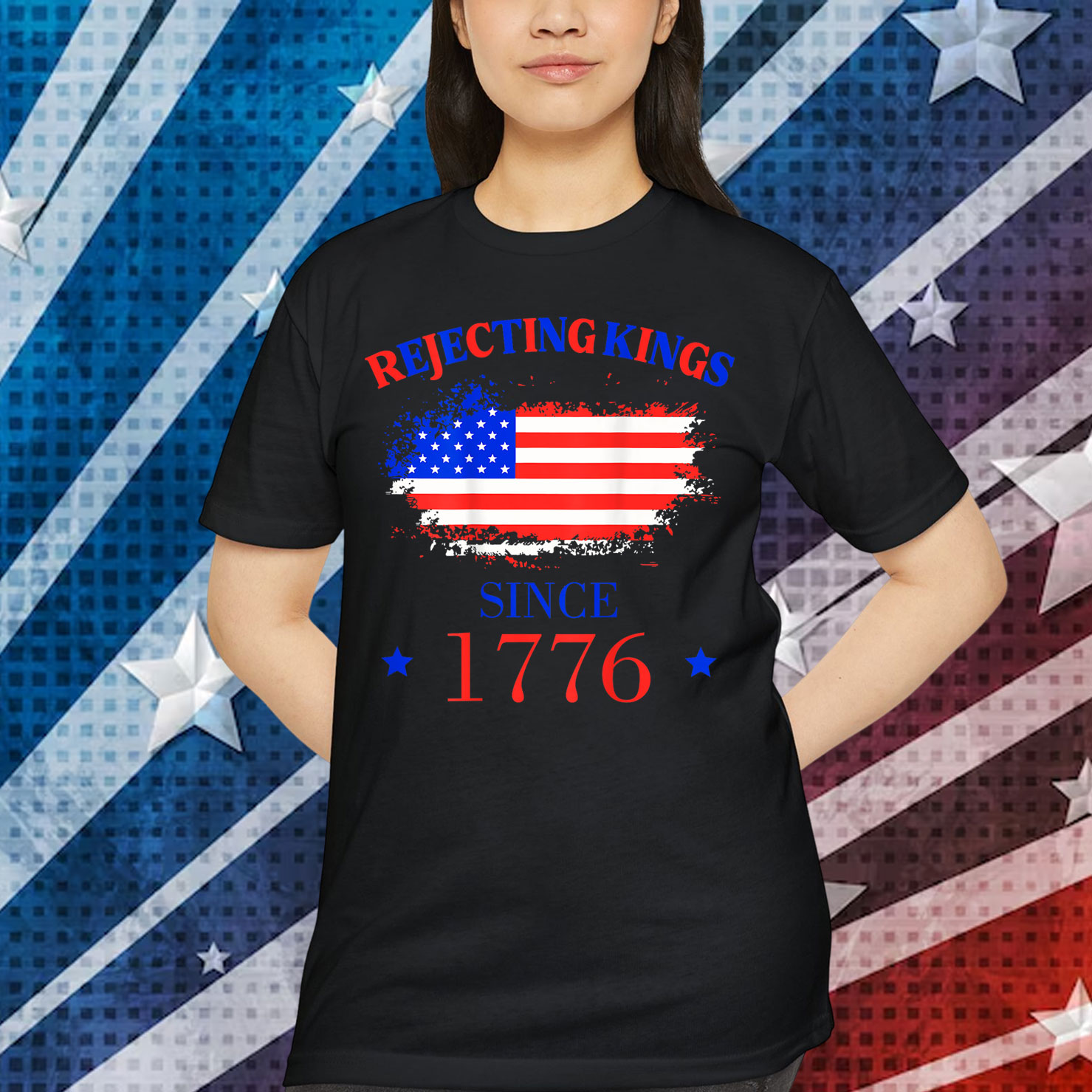 Rejecting Kings Since 1776 Patriotic USA 4th T-Shirt