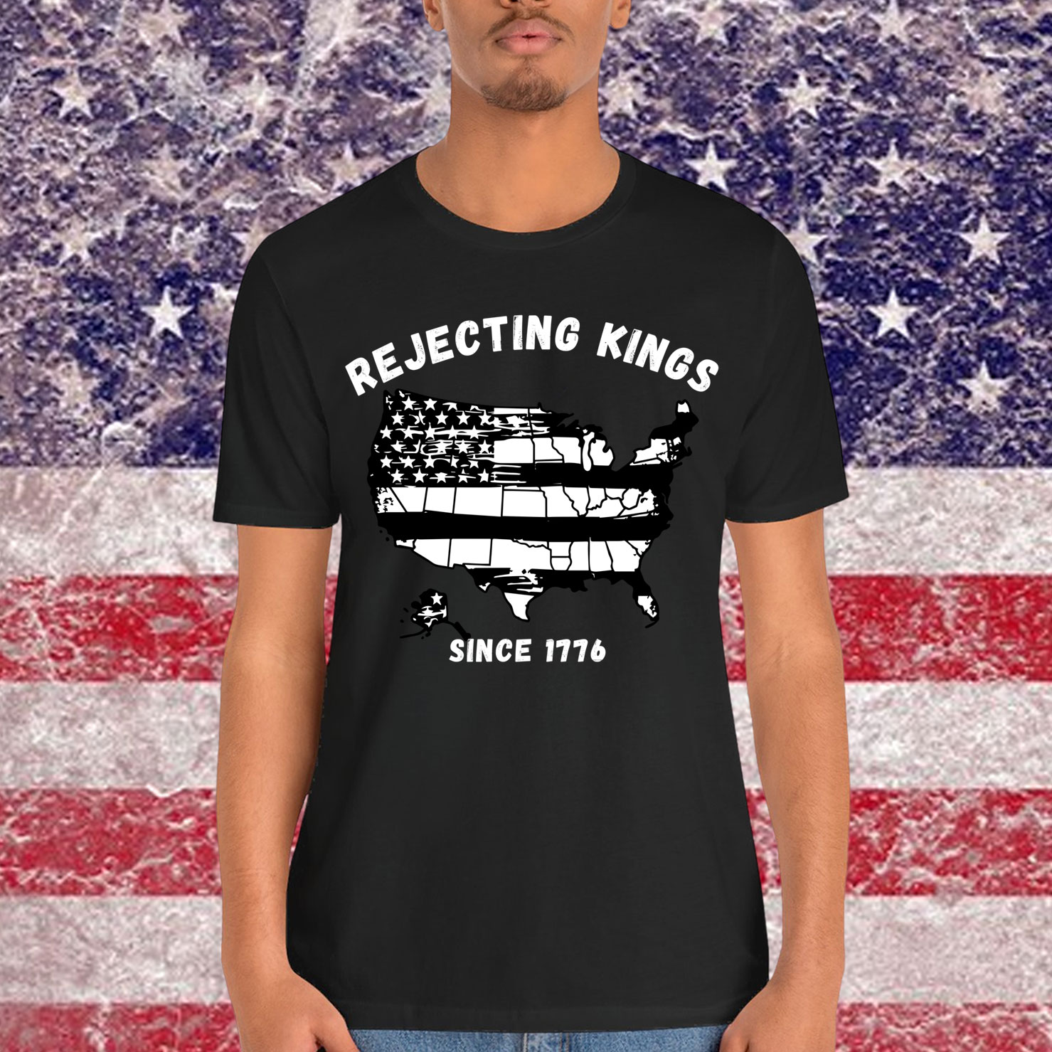 Rejecting Kings Since 1776 Patriotic USA T-Shirt