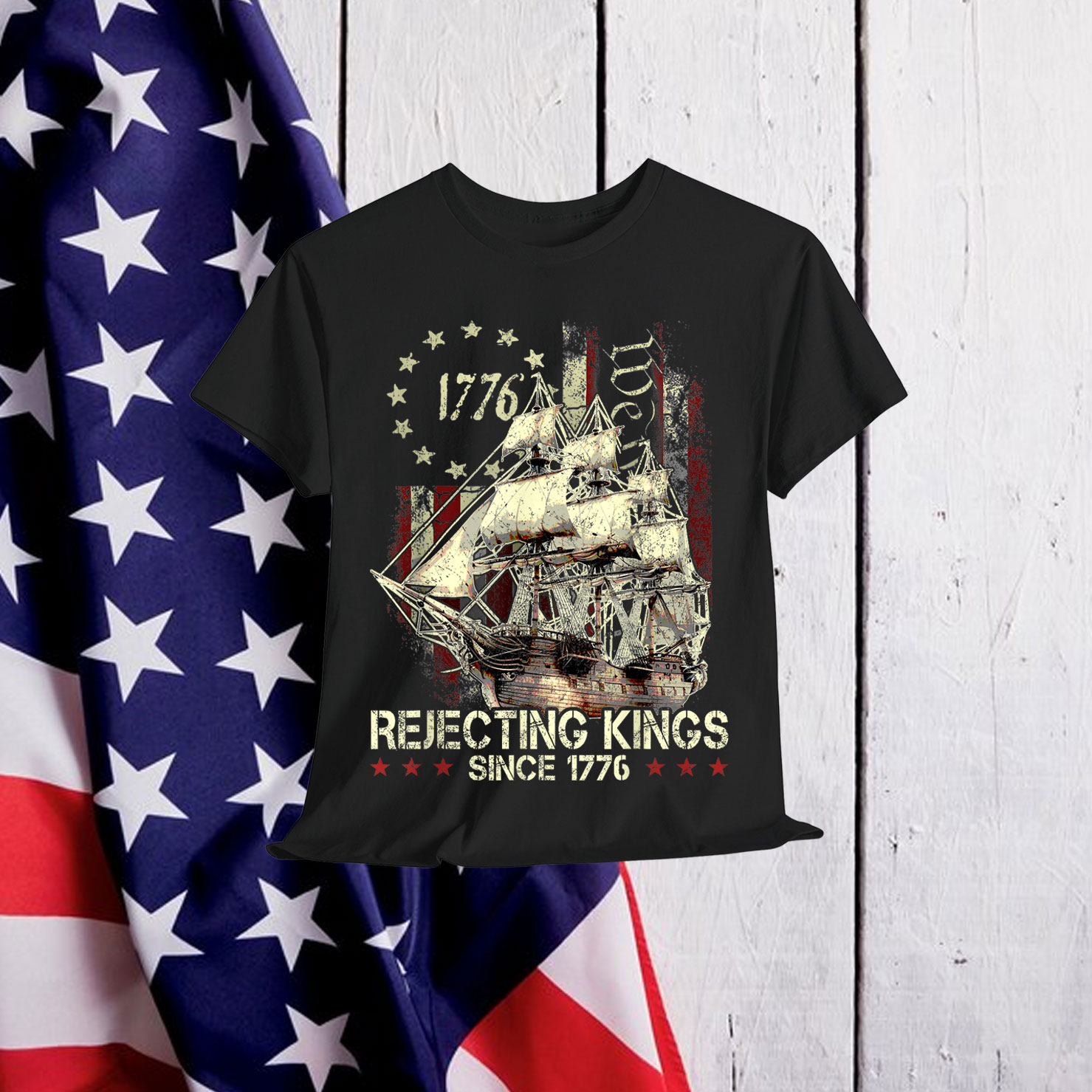 Rejecting Kings Since 1776 Patriotic USA T-Shirt