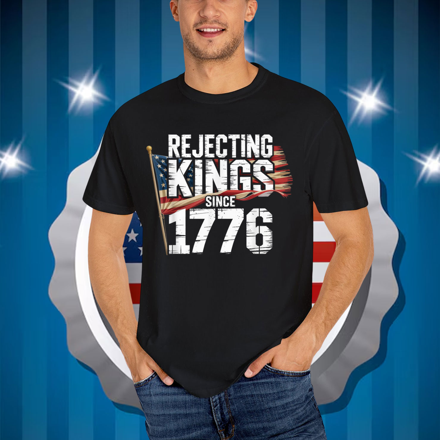 Rejecting Kings Since 1776 Patriotic USA T-Shirt