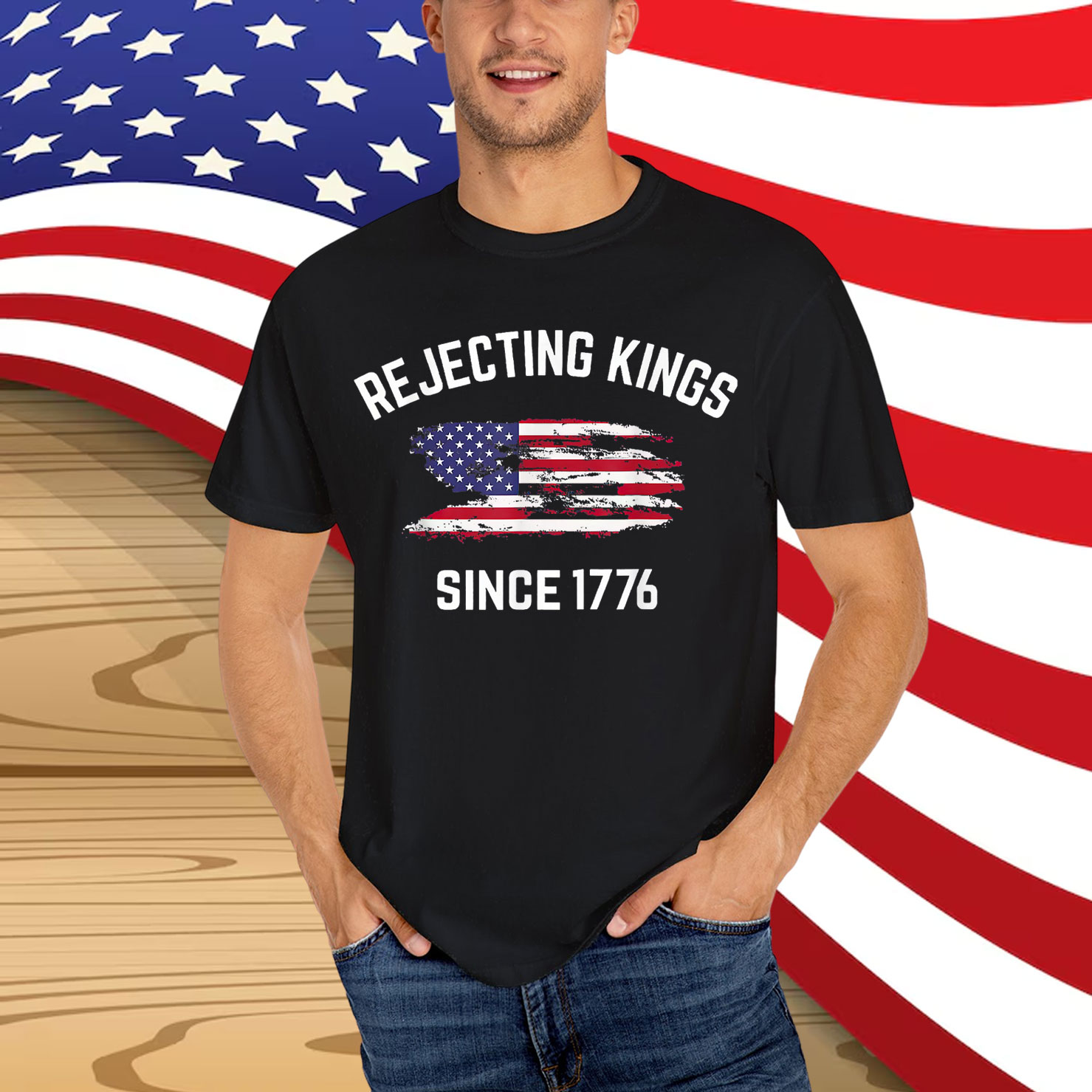Rejecting Kings Since 1776 Patriotic USA T-Shirt