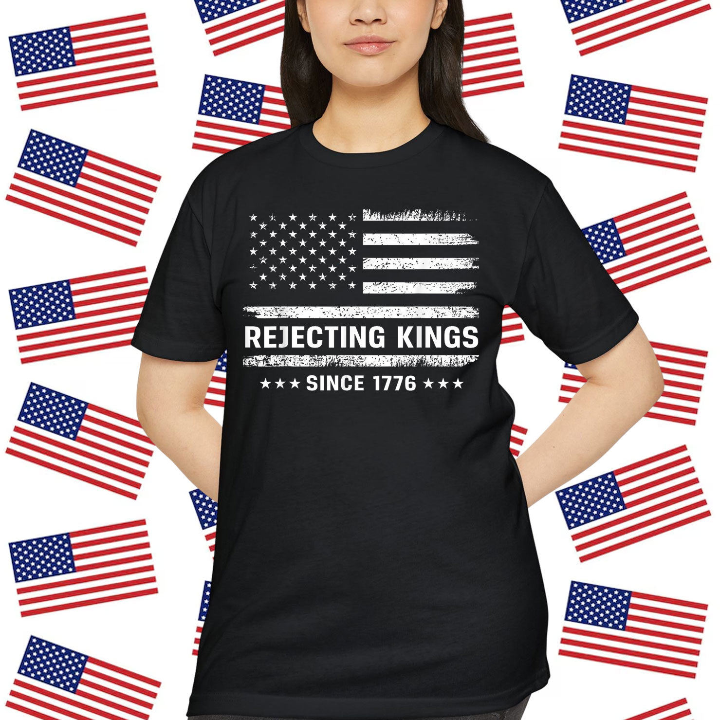 Rejecting Kings Since 1776 Patriotic T-Shirt