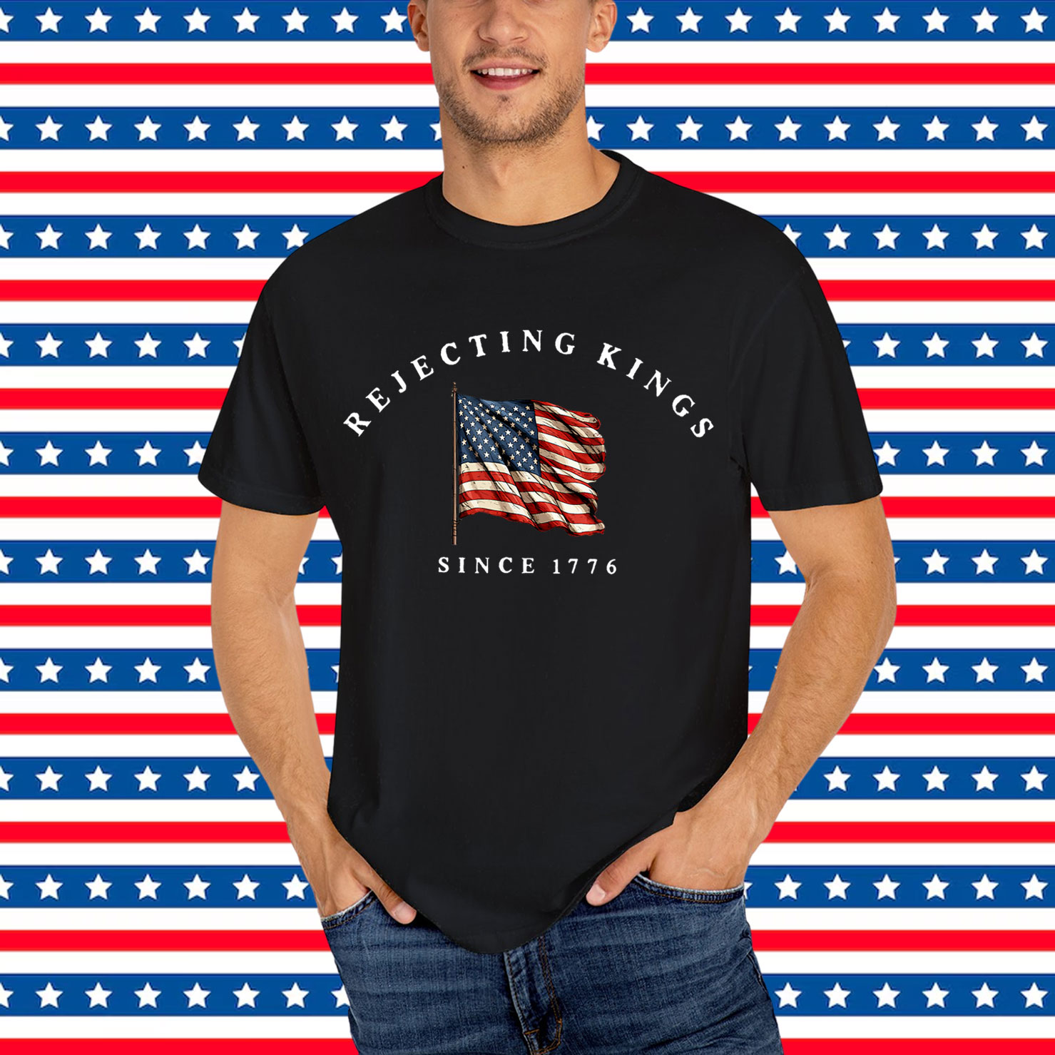 Rejecting Kings Since 1776 Patriotic T-Shirt