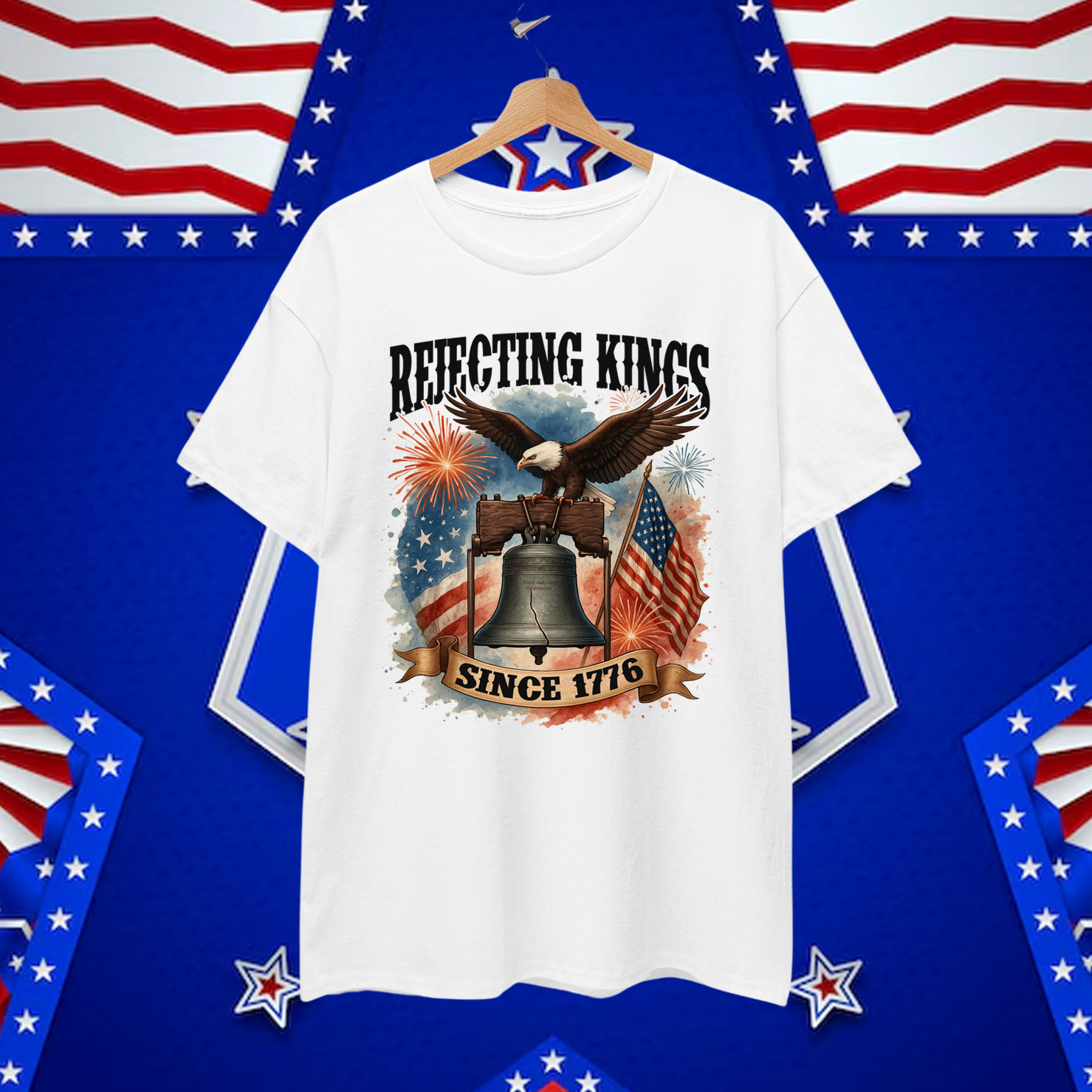 Rejecting Kings Since 1776 Patriotics T-Shirt
