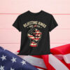 Rejecting Kings Since 1776 Protest T-Shirt