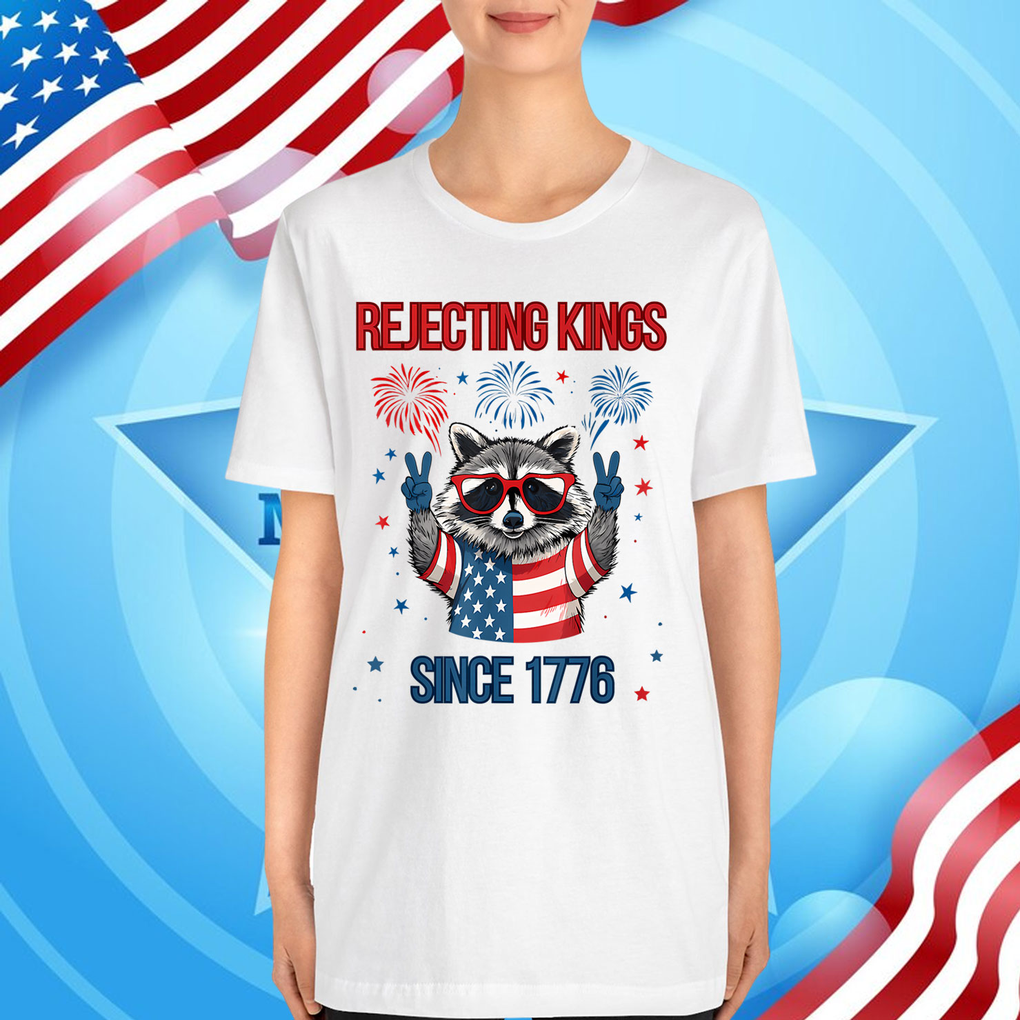 Rejecting Kings Since 1776 Raccoon T-Shirt
