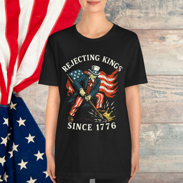 Rejecting Kings Since 1776 Sam Uncle USA T-Shirt