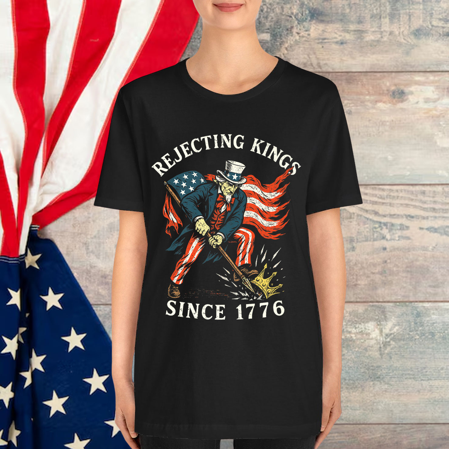 Rejecting Kings Since 1776 Sam Uncle USA T-Shirt