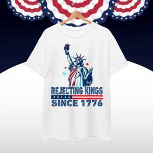 Rejecting Kings Since 1776 Statue Of Liberty USA T-Shirt