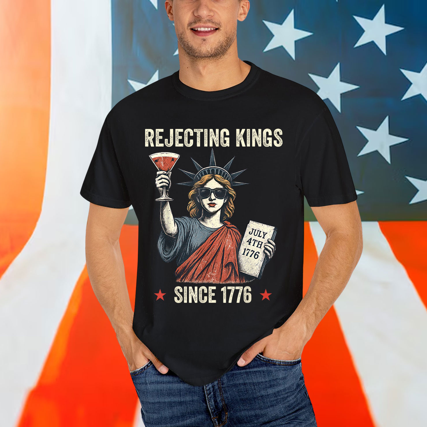 Rejecting Kings Since 1776 Statue of Liberty T-Shirt