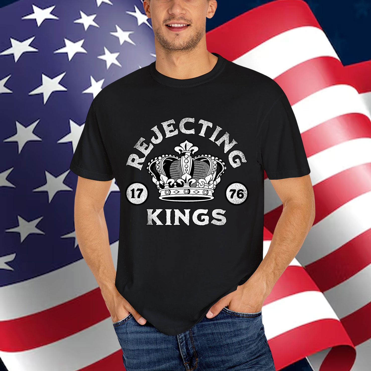 Rejecting Kings Since 1776 T-Shirt