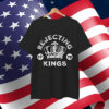 Rejecting Kings Since 1776 T-Shirt
