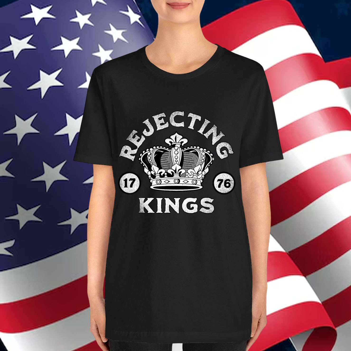 Rejecting Kings Since 1776 T-Shirt