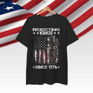 Rejecting Kings Since 1776 US Vintage T-Shirt