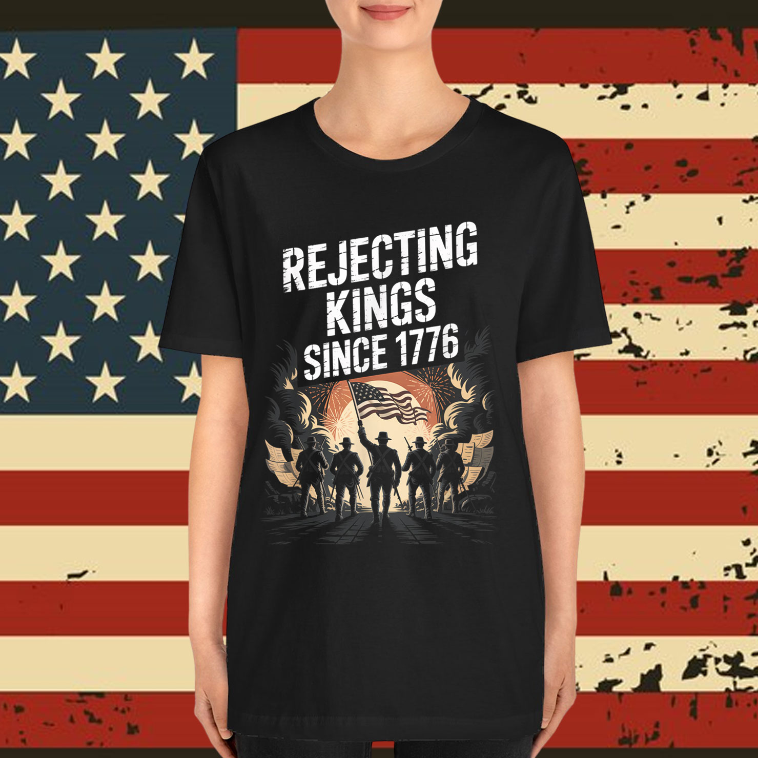 Rejecting Kings Since 1776 USA Independence Day T-Shirt
