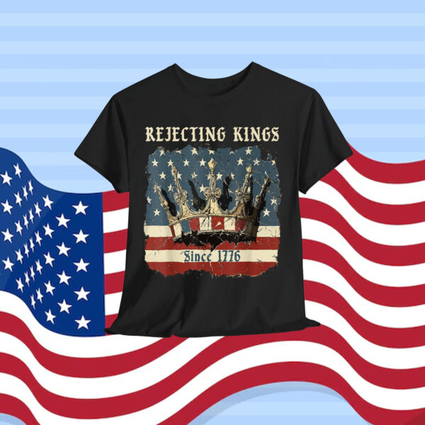 Rejecting Kings Since 1776 Vintage T-Shirt