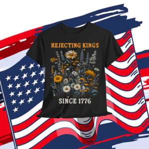 Rejecting Kings Since 1776 Vintage Patriotic Floral T-Shirt
