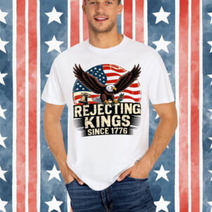 Rejecting Kings Since 1776 Vintage Patriotic No Kings T-Shirt