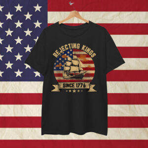 Rejecting Kings Since 1776 Vintage Patriotic T-Shirt