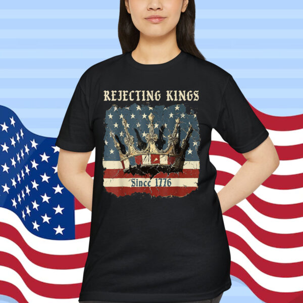 Rejecting Kings Since 1776 Vintage T-Shirt