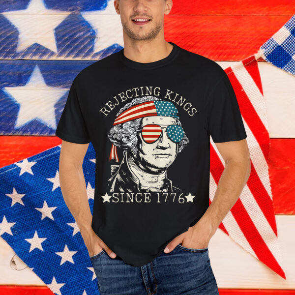 Rejecting Kings Since 1776 We The People T-Shirt