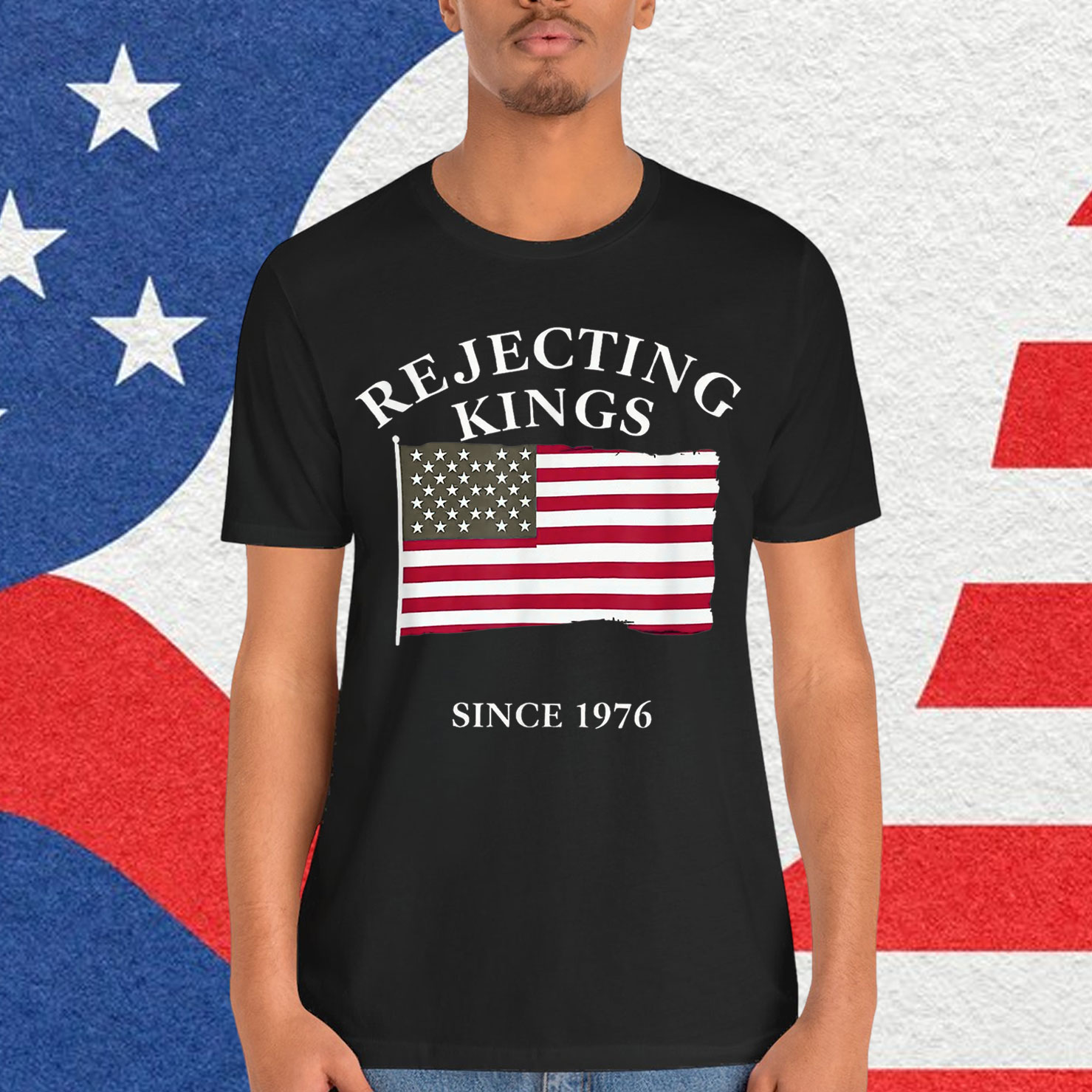 Rejecting Kings Since 1776 Clothing 2025 T-Shirt