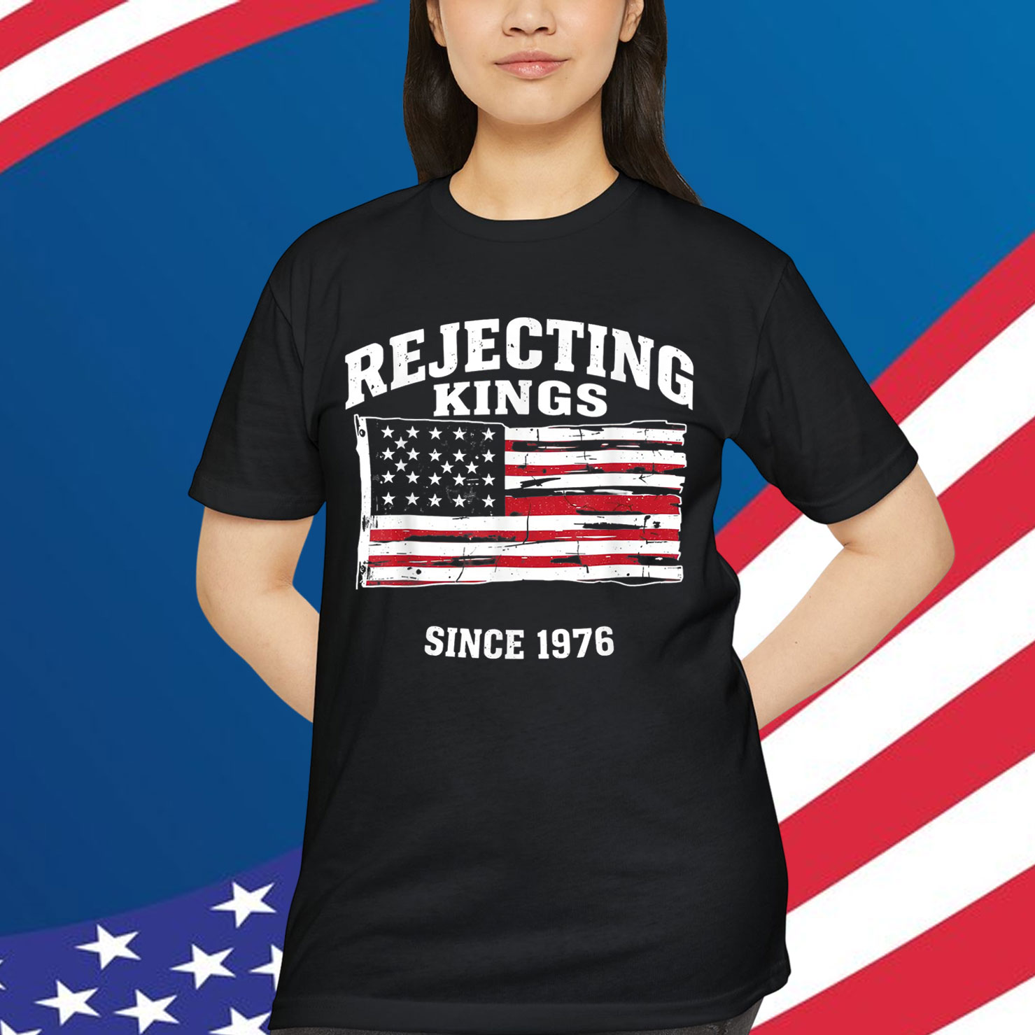 Rejecting Kings Since 1776 Clothing T-Shirt