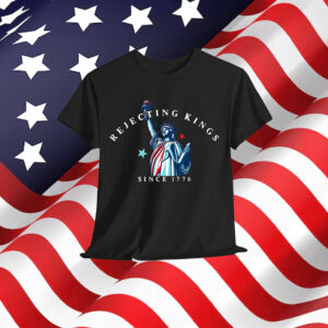 Rejecting Kings Statue Of Liberty 1776 T-Shirt