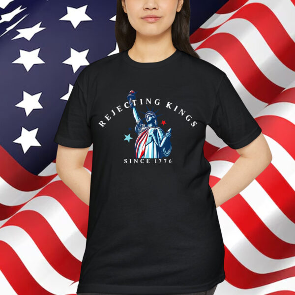 Rejecting Kings Statue Of Liberty 1776 T-Shirt