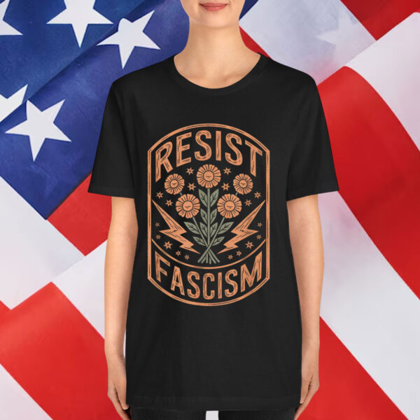 Resist Fascism Protest Trump Anti Trump T-Shirt