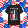 Resist Hands Off Protest 86 47 T-Shirt