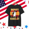 Resist Resistance Penguin Hands Off Protest T-Shirt