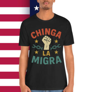 Retro Chinga La Migra Shirt
